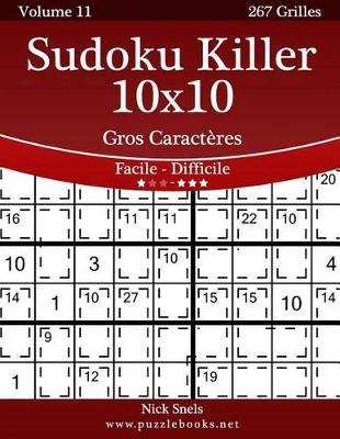 Book cover for Sudoku Killer 10x10 Gros Caracteres - Facile A Difficile - Volume 11 - 267 Grilles