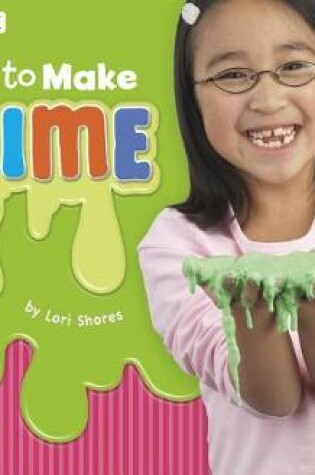 Cover of How to Make Slime: A 4D Book