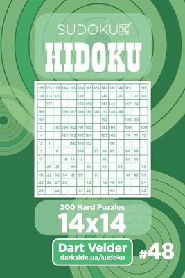 Book cover for Sudoku Hidoku - 200 Hard Puzzles 14x14 (Volume 48)