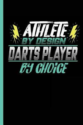 Book cover for Athlete By Design Darts Player By Choice