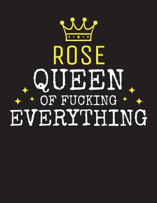 Book cover for ROSE - Queen Of Fucking Everything