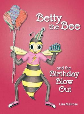 Book cover for Betty the Bee and the Birthday Blow Out