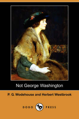 Book cover for Not George Washington (Dodo Press)