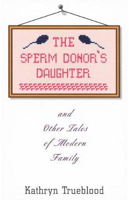 Book cover for The Sperm Donor's Daughter