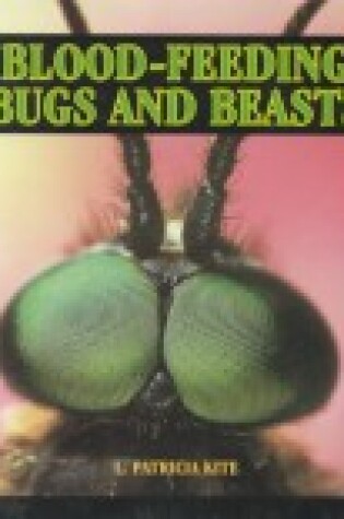 Cover of Blood-Feeding Bugs and Beasts