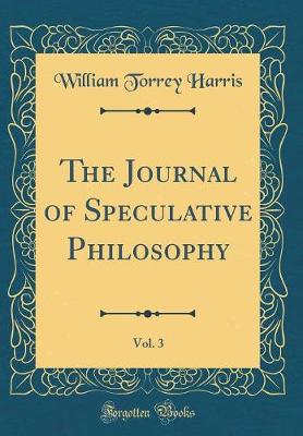 Book cover for The Journal of Speculative Philosophy, Vol. 3 (Classic Reprint)