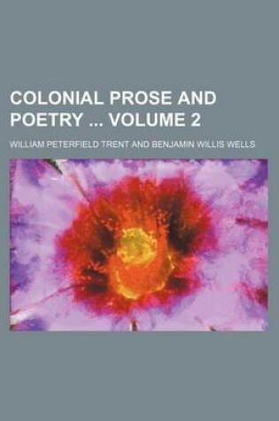 Cover of Colonial Prose and Poetry Volume 2