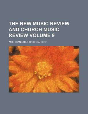 Book cover for The New Music Review and Church Music Review Volume 9