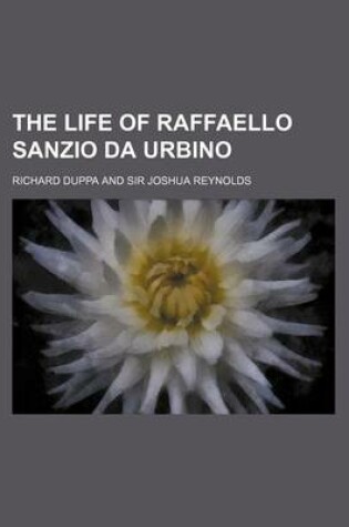 Cover of The Life of Raffaello Sanzio Da Urbino