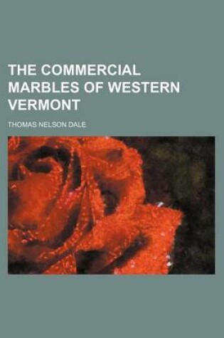 Cover of The Commercial Marbles of Western Vermont