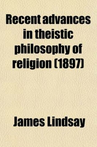 Cover of Recent Advances in Theistic Philosophy of Religion