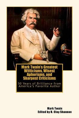 Book cover for Mark Twain's Greatest Witticisms, Wisest Aphorisms, and Sharpest Criticisms