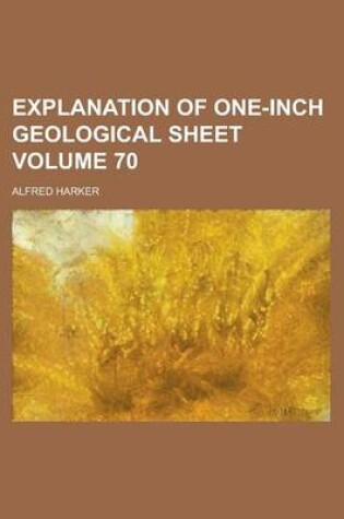 Cover of Explanation of One-Inch Geological Sheet Volume 70