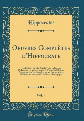 Book cover for Oeuvres Complètes d'Hippocrate, Vol. 9