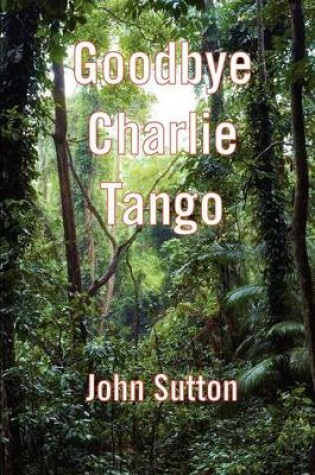 Cover of Goodbye Charlie Tango