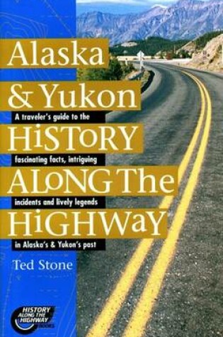 Cover of Alaska & Yukon History along the Highway