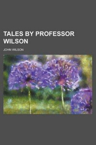 Cover of Tales by Professor Wilson