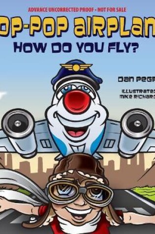 Cover of Pop-Pop Airplane, How Do You Fly?