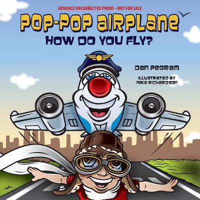 Cover of Pop-Pop Airplane, How Do You Fly?