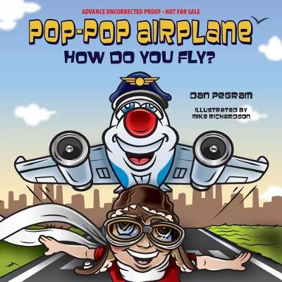 Book cover for Pop-Pop Airplane, How Do You Fly?