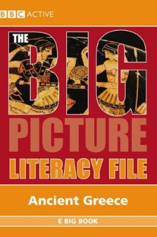 Cover of The Big Picture: Literacy File - Ancient Greece E Big Book EBBk MUL