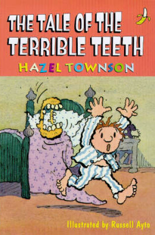 Cover of The Tale of the Terrible Teeth