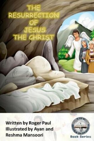 Cover of The Resurrection of Jesus The Christ