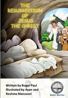 Book cover for The Resurrection of Jesus The Christ