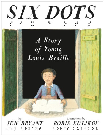 Book cover for Six Dots: A Story of Young Louis Braille