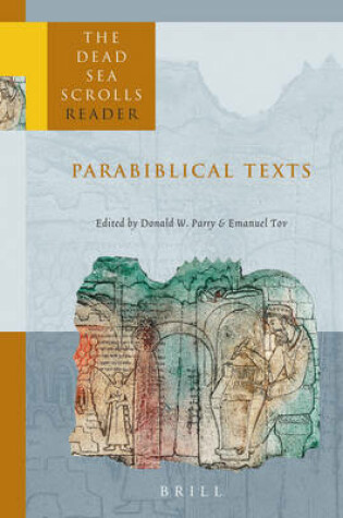 Cover of The Dead Sea Scrolls Reader, Volume 3 Parabiblical Texts