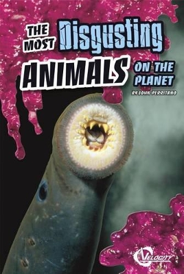 Cover of The Most Disgusting Animals on the Planet