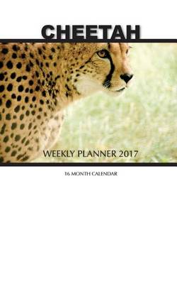 Book cover for Cheetah Weekly Planner 2017