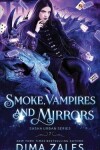 Book cover for Smoke, Vampires, and Mirrors