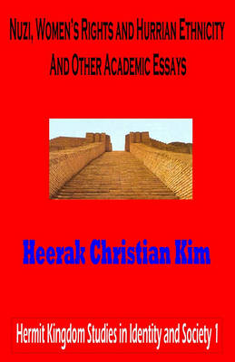 Book cover for Nuzi, Women's Rights and Hurrian Ethnicity and Other Academic Essays