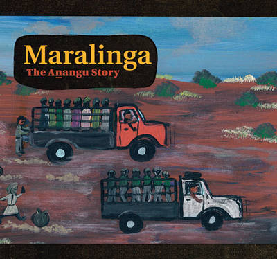 Cover of Maralinga, the Anangu Story