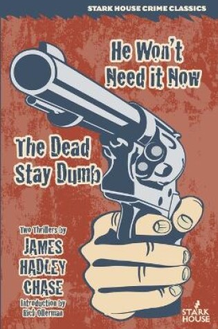 Cover of He Won't Need It Now / The Dead Stay Dumb