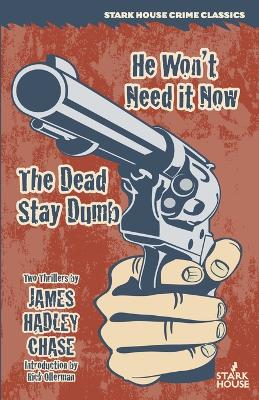 Book cover for He Won't Need It Now / The Dead Stay Dumb