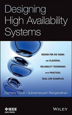 Book cover for Designing High Availability Systems: Dfss and Classical Reliability Techniques with Practical Real Life Examples