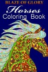 Book cover for Blaze of Glory Horses Coloring Book