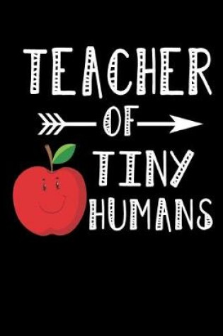 Cover of Teacher Of Tiny Humans