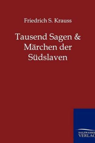 Cover of Tausend Sagen und Märchen der Südslaven