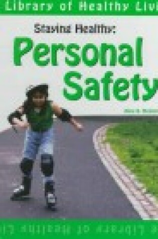 Cover of Staying Healthy - Personal Safety