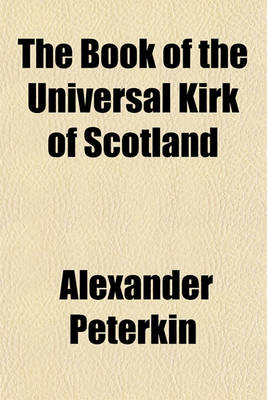 Book cover for The Book of the Universal Kirk of Scotland