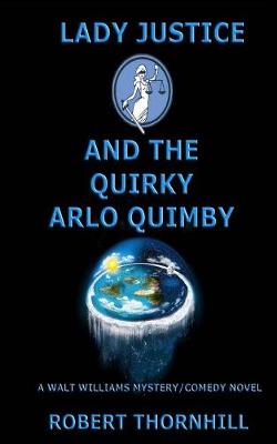 Cover of Lady Justice and the Quirky Arlo Quimby