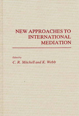 Cover of New Approaches to International Mediation