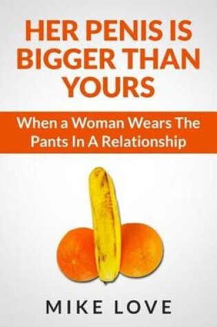 Cover of Her Penis Is Bigger Than Yours