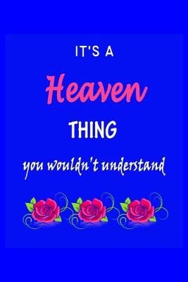 Book cover for It's A Heaven Thing You Wouldn't Understand