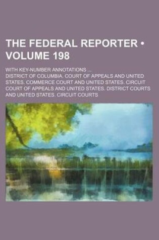 Cover of The Federal Reporter (Volume 198); With Key-Number Annotations