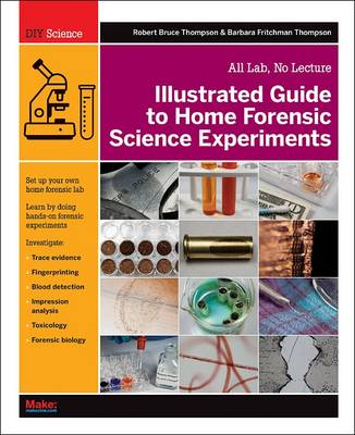 Book cover for Illustrated Guide to Home Forensic Science Experiments