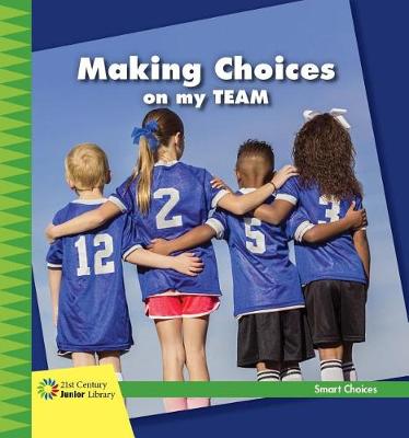 Cover of Making Choices on My Team